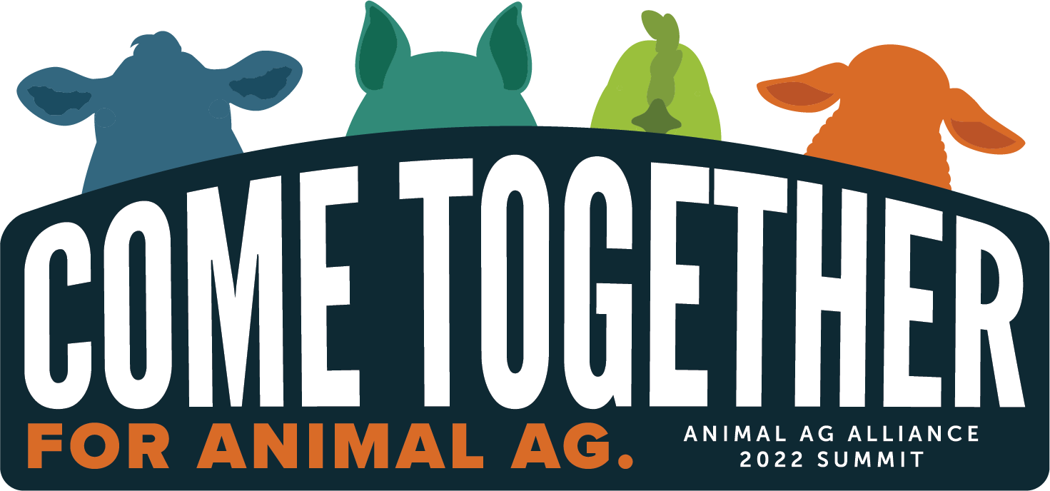 Come Together for Animal Ag: Animal Ag Alliance 2022 Summit